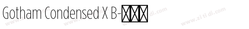 Gotham Condensed X B字体转换